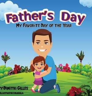 Father's day My favorite day of the year de Dimitri Gilles