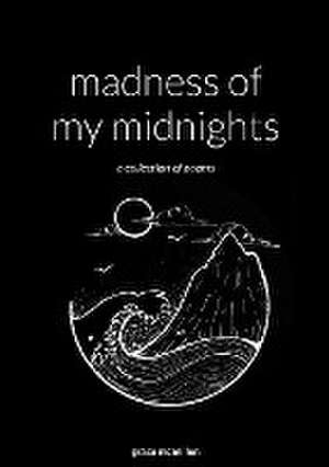 madness of my midnights de Grace Mcmillen