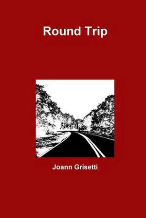 Round Trip de Joann Grisetti