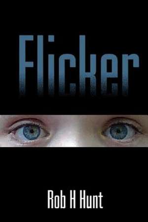 Flicker de Rob H. Hunt