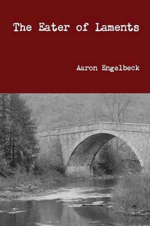 The Eater of Laments de Aaron Engelbeck