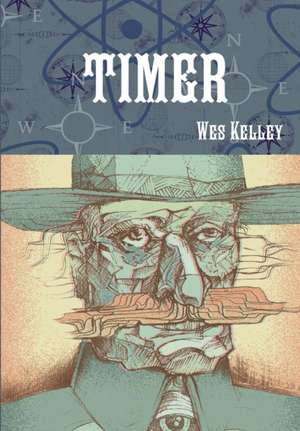 Timer - Hardcover de Wes Kelley