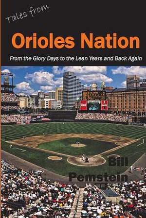 Tales from Orioles Nation de Bill Pemstein