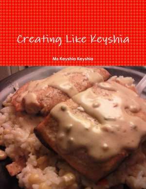 Creating Like Keyshia de Keyshia Keyshia