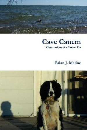 Cave Canem de Brian J. Meline