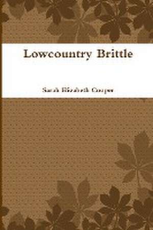 Lowcountry Brittle de Sarah Elizabeth Cooper