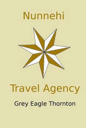 Nunnehi Travel Agency de Grey Eagle Thornton