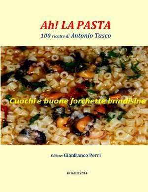 Ah! La Pasta de Gianfranco Perri