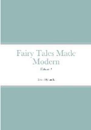 Fairy Tales Made Modern de Erin Hylands