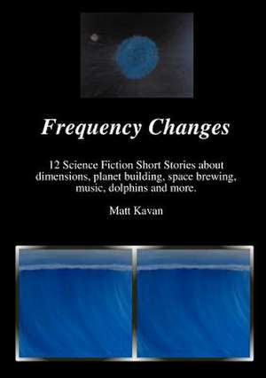 Frequency Changes de Matt Kavan