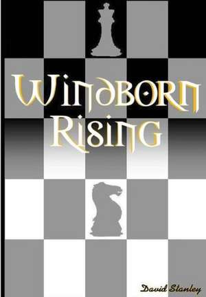 Windborn Rising de David Stanley