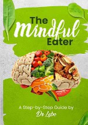 Mindful Eater de Malebogo Eluya