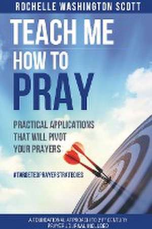 Teach Me How To Pray de Rochelle Washington-Scott