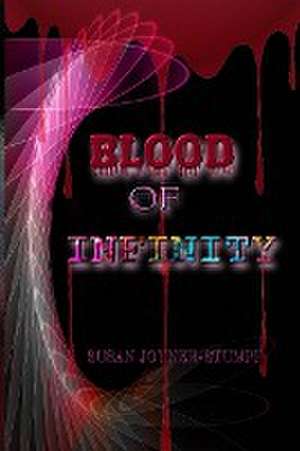 BLOOD OF INFINITY de Susan Joyner-Stumpf