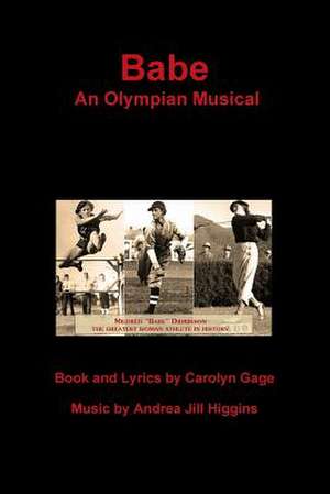 Babe: An Olympian Musical de Carolyn Gage