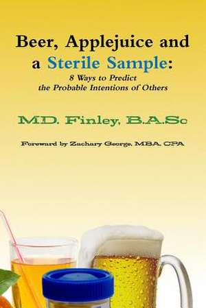 Beer, Applejuice and a Sterile Sample de B. a. Sc MD Finley