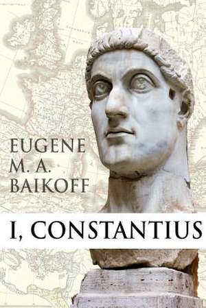 I, Constantius de Eugene Baikoff