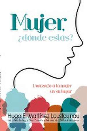 Mujer, ¿dónde estás? de Hugo Martinez