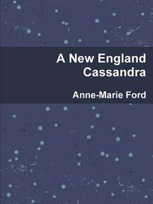 A New England Cassandra de Anne-Marie Ford