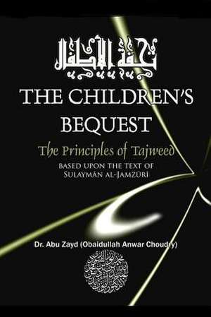 Childrens Bequest the Art of Tajweed 3rd Edition Softcover de Abu Zayd