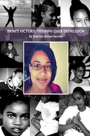 Brini's Victory: Triumph Over Depression de Sabrina Renee Bevins