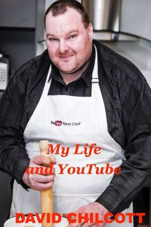 My Life and Youtube de David Chilcott