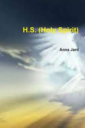 H.S. (Holy Spirit) de Anna Jard