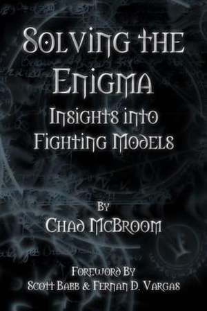 Solving the Enigma: Insights Into Fighting Models de Chad McBroom