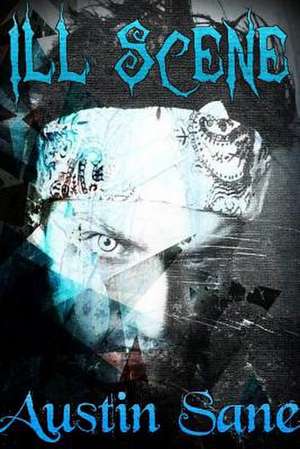 Ill Scene de Austin Sane