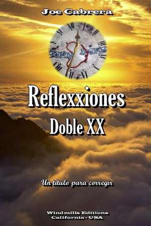 Reflexxiones - Doble XX de Joe Cabrera