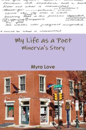 My Life as a Poet de Myra Love