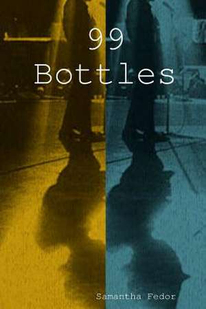 99 Bottles de Samantha Fedor