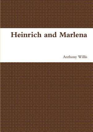 Heinrich and Marlena de Anthony Willis