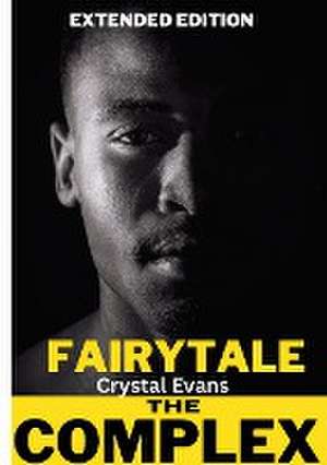 The Fairy Tale Complex de Crystal Evans