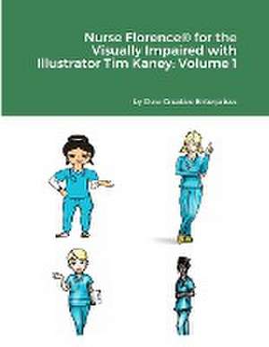 Nurse Florence® for the Visually Impaired with Illustrator Tim Kaney de Michael Dow