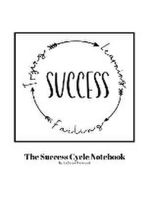 The Success Cycle de Ladorian Richmond