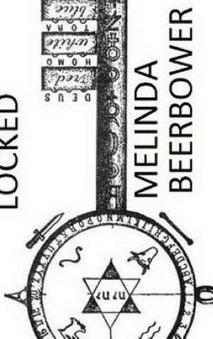 Locked de Melinda Beerbower