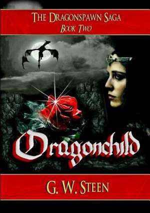 Dragonchild de G. W. Steen