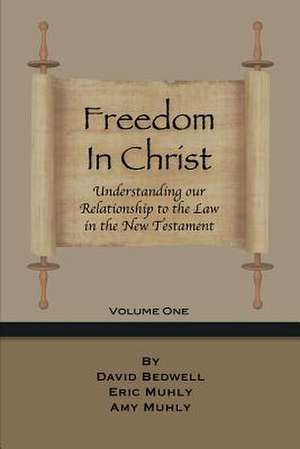 Freedom in Christ de David Bedwell