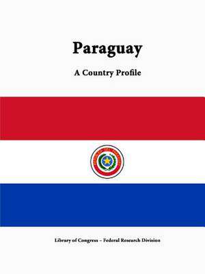 Paraguay: A Country Profile de Library of Congress