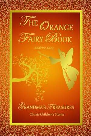 The Orange Fairy Book de Andrew Lang