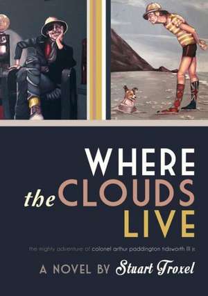 Where the Clouds Live de Stuart Troxel