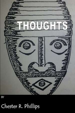 Thoughts de Chester R. Phillips