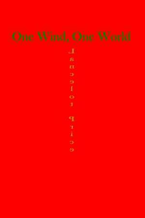 One Wind, One World de Lancelot Price