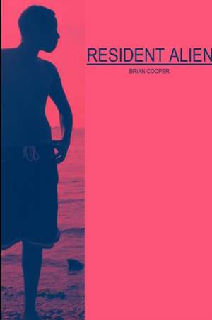 Resident Alien de Brian Cooper