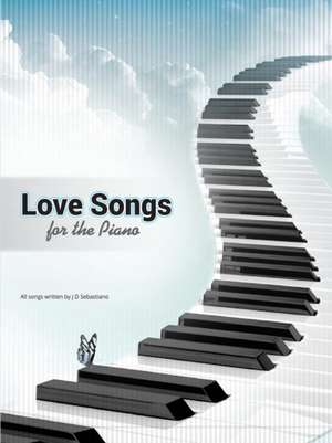 Love Songs for the Piano de J. D. Sebastiano