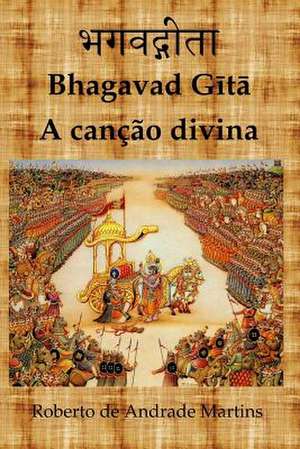 Bhagavad G de Roberto De Andrade Martins