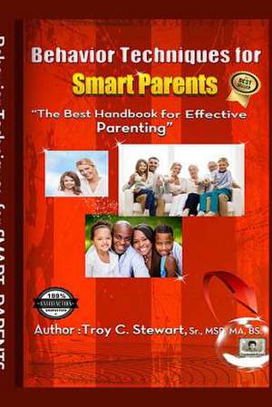 Behavior Techniques for Smart Parents de Sr. Msp Ma Stewart