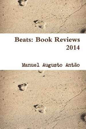 Beats: Book Reviews 2014 de Manuel Augusto Antao