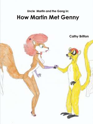 How Martin Met Genny de Cathy Britton